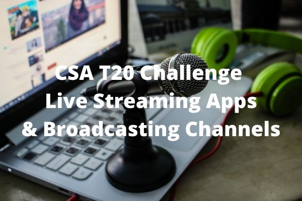 CSA T20 Challenge 2021 Live Streaming