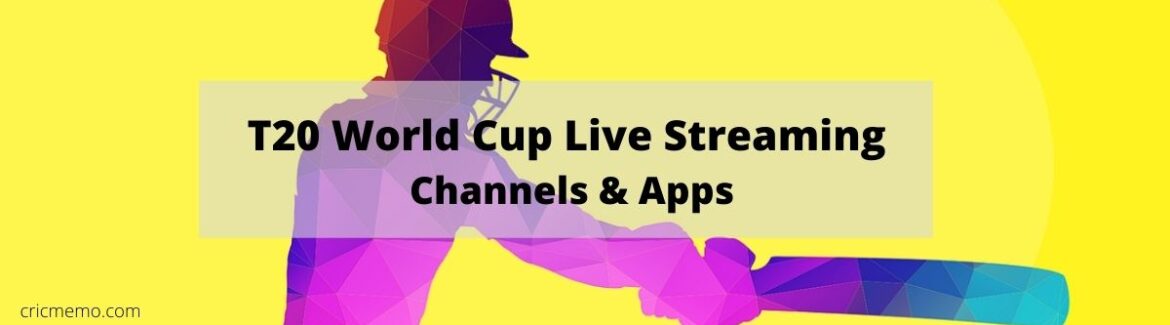 T20 World Cup Live Streaming Channels