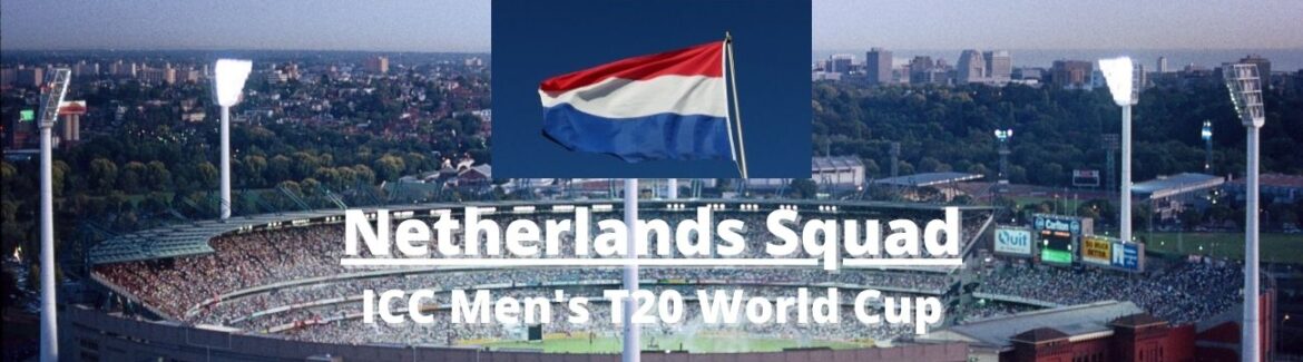 Netherlands Squad T20 World Cup 2022