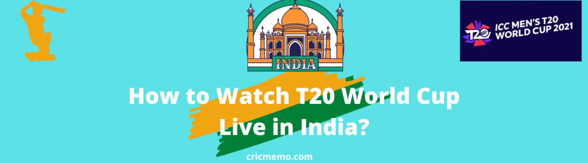 Watch T20 World Cup Live in India