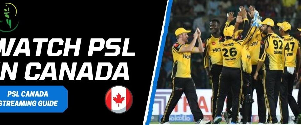 how to watch psl in canada